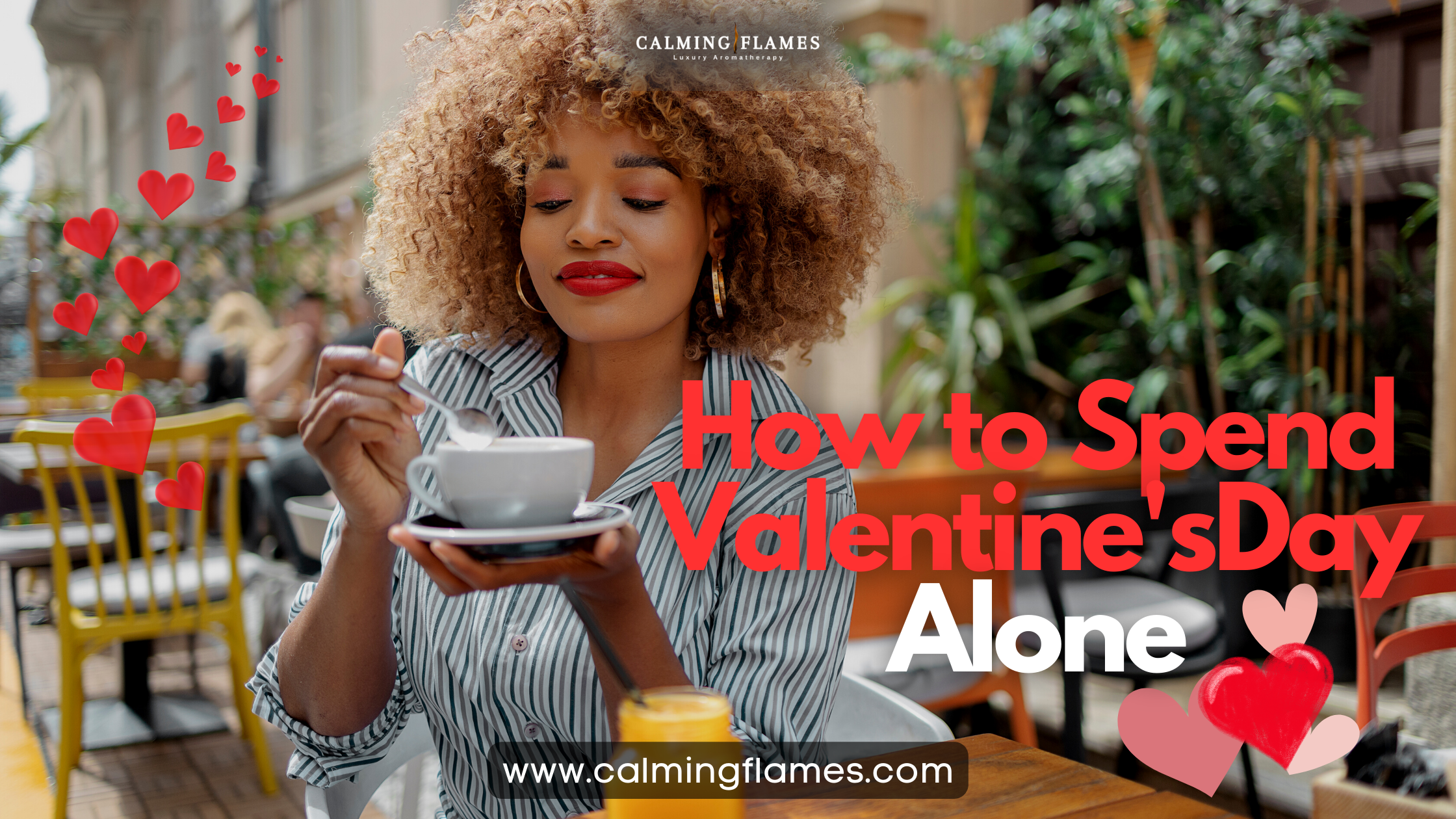 Ideas How to Spend Valentine's Day Alone
