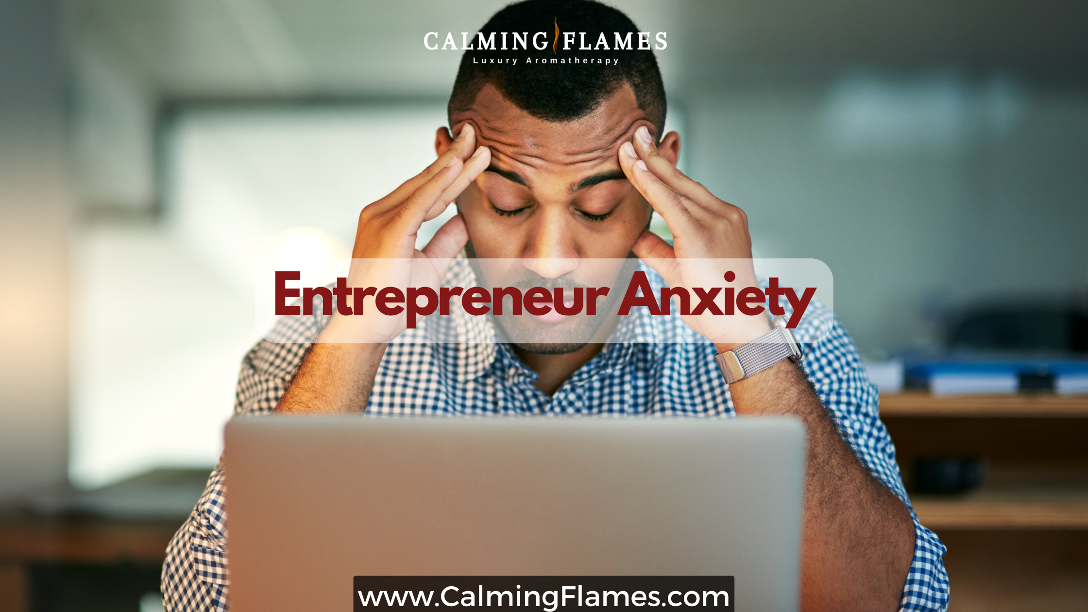 Easing Entrepreneur Anxiety