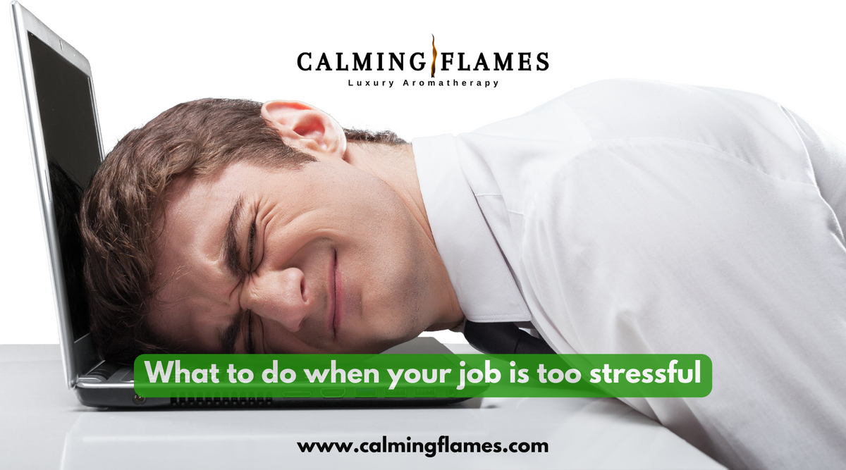 What to do when your job is too stressful?